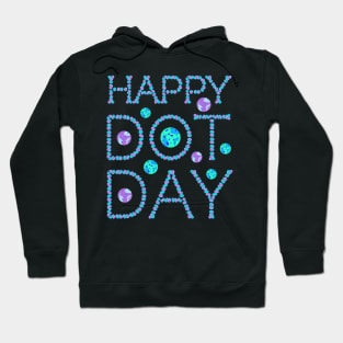 Happy Dot Day, International Dot Day design Hoodie